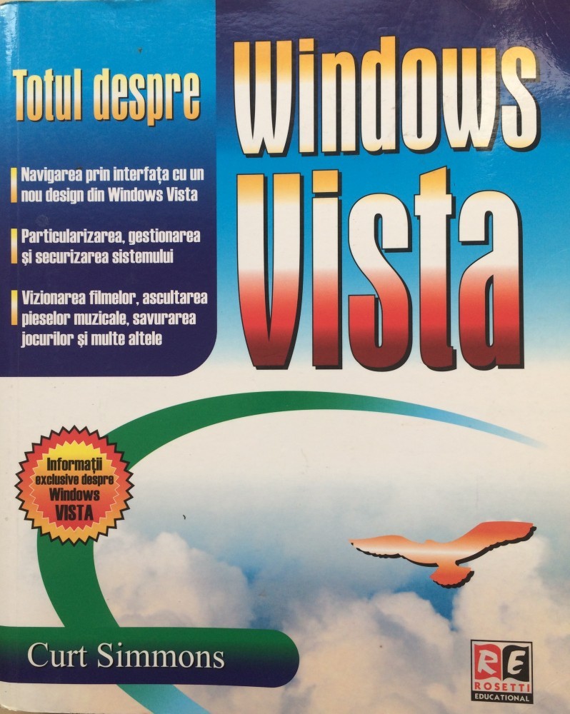 TOTUL DESPRE WINDOWS VISTA - Curt Simmons | Okazii.ro