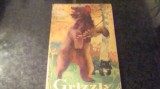 James Oliver Curwood - Grizzly stapanul muntelui - 1965, Alta editura