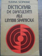 Dictionar De Dificultati Ale Limbii Spaniole - Ileana Scipione ,519990 foto