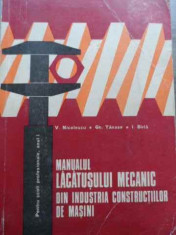 Manualul Lacatusului Mecanic Din Industria Constructiilor De - V. Nicolescu, Gh. Tanase, I. Birla ,521447 foto