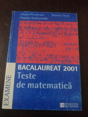 BACALAUREAT 2001 - TESTE DE MATEMATICA - Liliana Preoteasa - 2001, 144 p. foto