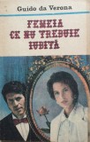 FEMEIA CE NU TREBUIE IUBITA - Guido da Verona