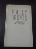 LA RASCRUCE DE VANTURI - Emily Bronte - Henriette Y. Stahl (trad.), 1959, 366 p., Alta editura