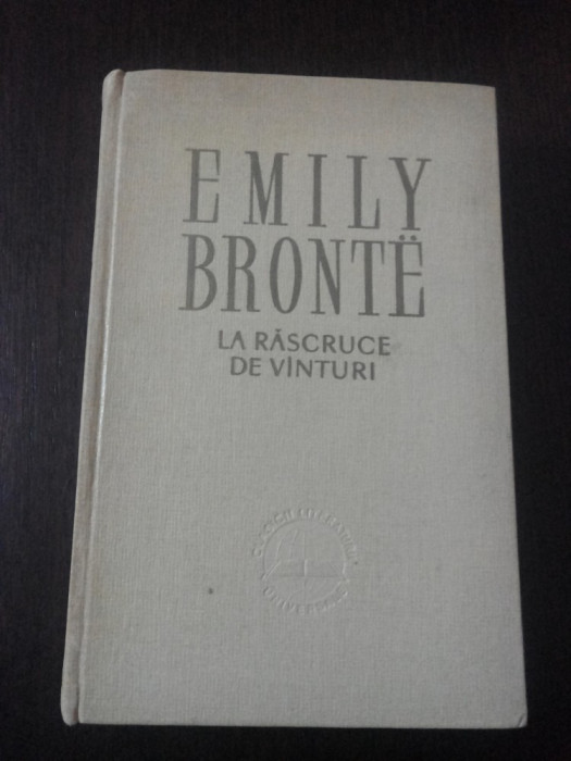 LA RASCRUCE DE VANTURI - Emily Bronte - Henriette Y. Stahl (trad.), 1959, 366 p.