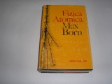 Fizica Atomica - Max Born,RF7/3,RM2