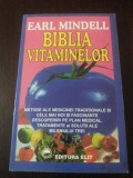 BIBLIA VITAMINELOR -- Earl Mindell, Traducere Adriana Badescu -- 1991, 279 p., Alta editura