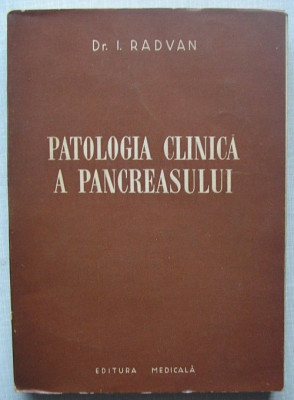 I.Radvan - Patologia Clinica a Pancreasului foto