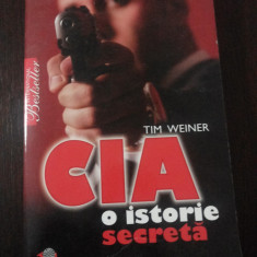 CIA - O ISTORIE SECRETA - Tim Weiner - Editura Litera, 2009, 481 p.