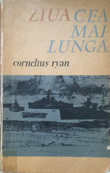 ZIUA CEA MAI LUNGA - Cornelius Ryan