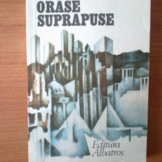 h1 Mircea Florin Sandru - Orase suprapuse