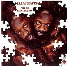 Isaac Hayes - To Be Continued ( 1 CD ) foto