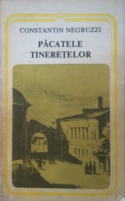 PACATELE TINERETELOR - Constantin Negruzzi foto