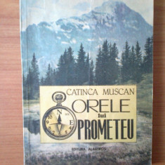 e0 Orele Lui Prometeu - Catinca Muscan