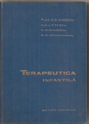 (C5383) TERAPEUTICA INFANTILA DE PROF. DR. A.D. RUSSESCU, R. PRISCU, M. MAIORESCU, M. GEORMANEANU, EDITURA MEDICALA, 1963 foto