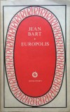 EUROPOLIS - Jean Bart (editura Minerva), 1980