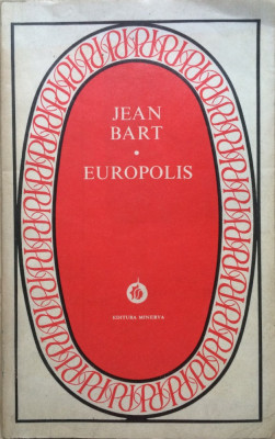 EUROPOLIS - Jean Bart (editura Minerva) foto