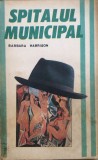 SPITALUL MUNICIPAL - Barbara Harrison