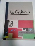 LE CORBUSIER - THE ART OF ARCHITECTURE