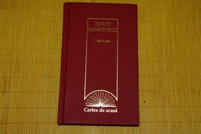 Viata la tara - Duiliu Zamfirescu - Editura ERC PRESS - 2009 foto