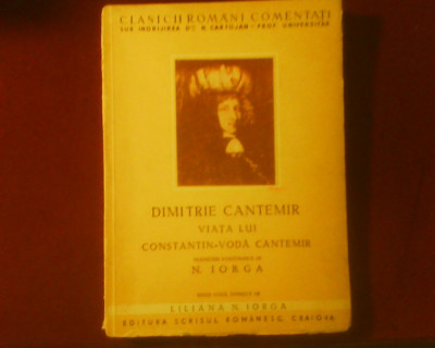 Dimitrie Cantemir Viata lui Constantin-Voda Cantemir, trad. N. Iorga foto