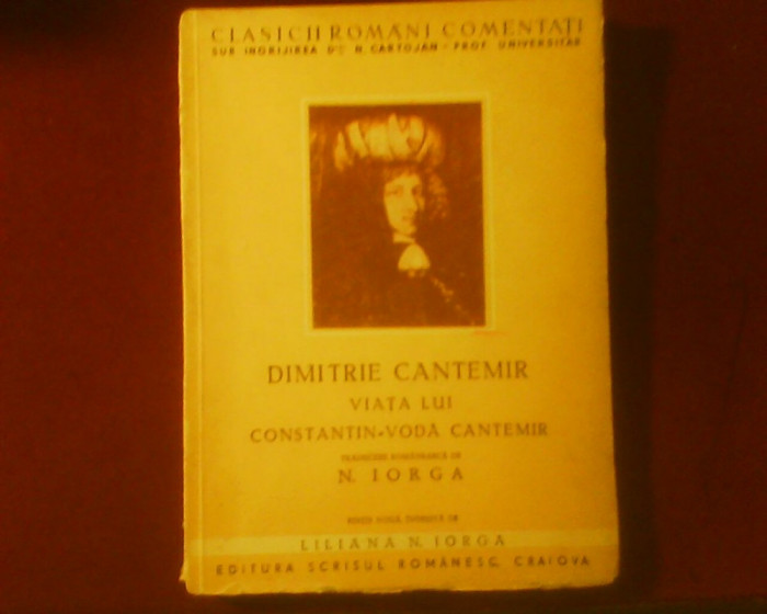 Dimitrie Cantemir Viata lui Constantin-Voda Cantemir, trad. N. Iorga