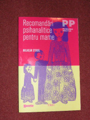 Recomandari psihanalitice pentru mame - Wilhelm Stekel foto