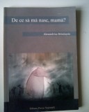 De ce ma nasc, mama? - Alexandrina Brindusoiu (5+1)5