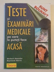 TESTE SI EXAMINARI MEDICALE PE CARE LE PUTETI FACE ACASA de HERBERT HAESSLER si RAYMOND HARRIS , 2000 foto