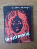 P Tu esti Maria - Gloria Lacatusu (stare foarte buna), 1987