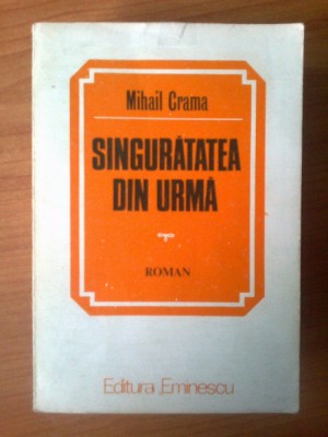 z Mihail Crama - SINGURATATEA DIN URMA foto