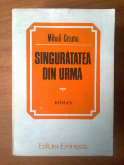 z Mihail Crama - SINGURATATEA DIN URMA