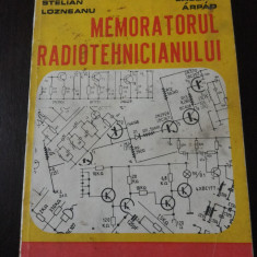 MEMORATORUL RADIOTEHNICIANULUI - Stelian Lozneanu, Laczko Arpad - 1985, 216 .p