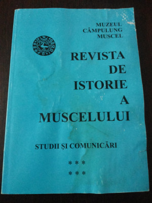 REVISTA DE ISTORIE A MUSCELULUI, Studii si Comunicari - St. Trambaciu - 2001,221 foto