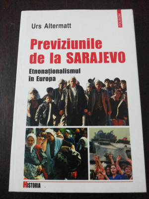 PREVIZIUNILE DE LA SARAJEVO - Urs Altermatt - Editura Polirom, 2000, 227 p. foto