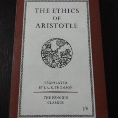 THE ETHICS OF ARISTOTLE - J.A.K. Thomson - 1959, 316 p.; lb. engleza