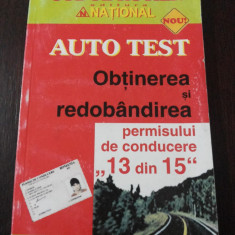 AUTO TEST - OBTINEREA SI REDOBANDIREA PERMISULUI DE CONDUCERE - 2007, 150 p.
