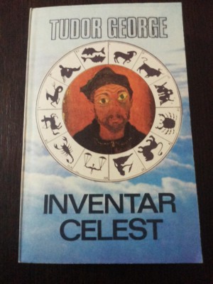 INVENTAR CELEST - Tudor George - 1982, 535 p. foto