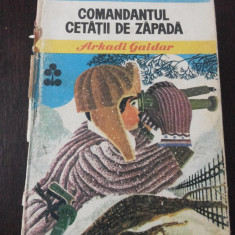 COMANDANTUL CETATII DE ZAPADA - Arkadi Gaidar - Editura Ion Creanga, 1973, 365p.