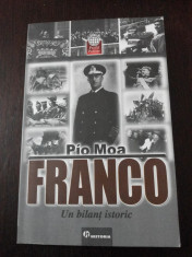 FRANCO - UN BILANT ISTORIC -- Pio Moa - Traducere din limba spaniola Alexandru Calciu -- 2008, 254 p. foto