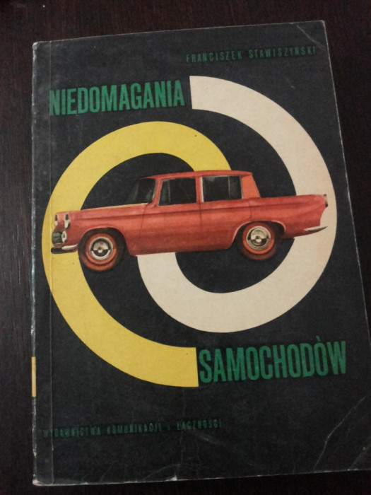 NIEDOMAGANIA SAMOCHODOW - Franciszek Stawiszynski - 1959, 651 p.