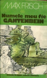 Max Frisch - Numele meu fie Gantenbeim, 1981