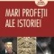 Luis T. Melgar Valero - Mari profetii ale istoriei