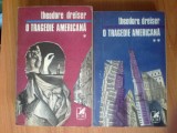 N4 O TRAGEDIE AMERICANA - Theodore Dreiser (2 volume), 1971