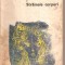 (C5876) SA NU UITATI CA NE IUBIM. STRAINELE CORPURI DE JEAN CAYROL, EDITURA EMINESCU, TRADUCERE DE ELSA GROZEA
