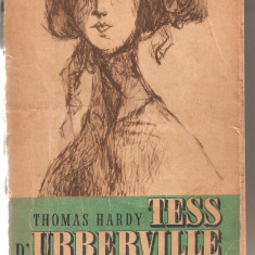 (C5872)TESS D'URBERVILLE DE THOMAS HARDY, O FEMEIE PURAEDITURA PENTRU LITERATURA , 1962