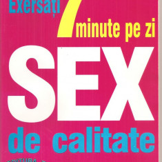 (C5860) EXERSATI 7 MINUTE PE ZI SEX DE CALITATE DE MARTICA K HEANER, EDITURA Z, 1995