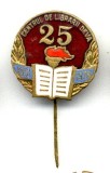 INSIGNA CENTRUL DE LIBRARII DEVA 25 DE ANI 1951 -1976