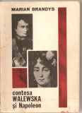 (C5846) CONTESA WALEWSKA DE MARIAN BRANDYS, EDITURA JUNIMEA, 1973, TRADUCERE DE ION TIBA SI N. BARBU, Ion Barbu