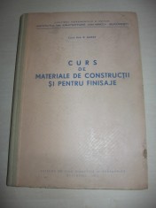 CURS DE MATERIALE DE CONSTRUCTII SI PENTRU FINISAJE, 1962, INST.DE ARHITECTURA &amp;quot;ION MINCU&amp;quot;, BUCURESTI // TIRAJ - 600 EXMPLARE foto