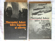 MARESALUL JUKOV - INTRE LEGENDA SI ADEVAR, Vol. 1+2. 1991. G. Potra. Carti noi foto